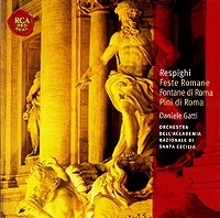 Daniele Gatti Respighi Feste Romane / Fontane Di Roma / Pini Di Roma артикул 10209b.