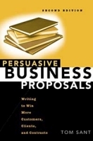 Persuasive Business Proposals: Writing to Win More Customers, Clients, and Contracts артикул 10235b.