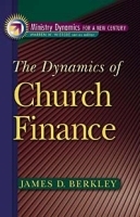 The Dynamics of Church Finance (Ministry Dynamics for a New Century ) артикул 10241b.