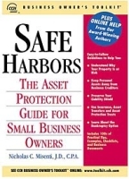 Safe Harbors: An Asset Protection Guide for Small Business Owners (CCH Business Owner's Toolkit series) артикул 10243b.