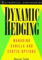 Dynamic Hedging: Managing Vanilla and Exotic Options артикул 10267b.