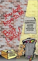 You Don't Have to Be a Bag Lady!: A Humorous Survival Guide for the Reluctant Investor артикул 10282b.