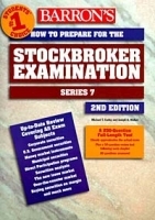 Barron's How to Prepare for the Stockbroker Exam: Series 7 (Barron's How to Prepare for the Stockbroker's Examination Series 7, 2nd ed) артикул 10288b.