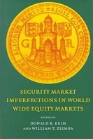 Security Market Imperfections in World Wide Equity Markets (Publications of the Newton Institute , No 9) артикул 10300b.