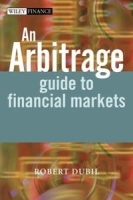 An Arbitrage Guide to Financial Markets (The Wiley Finance Series) артикул 10314b.