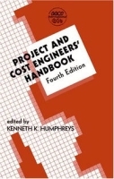 Project and Cost Engineers' Handbook, Fourth Edition (Cost Engineering) артикул 10360b.