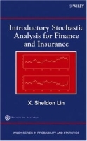 Introductory Stochastic Analysis for Finance and Insurance (Wiley Series in Probability and Statistics) артикул 10364b.