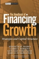 The Handbook of Financing Growth: Strategies and Capital Structure (Wiley Finance) артикул 10380b.